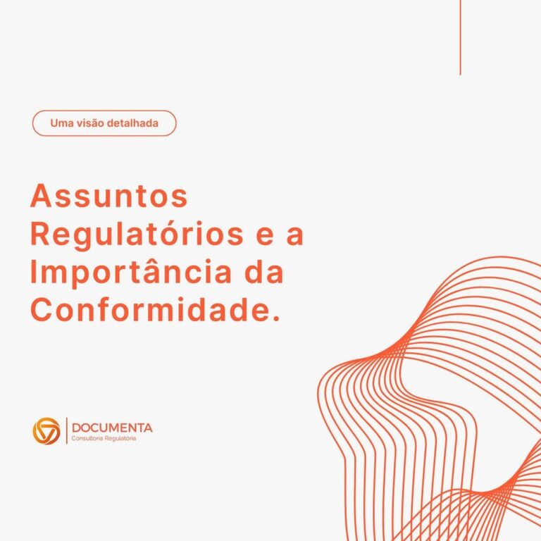 Assuntos Regulatórios e a Importância da Conformidade.